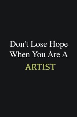 Book cover for Don't lose hope when you are a Artist