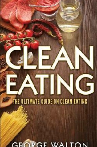 Cover of Clean Eating