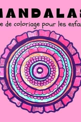 Cover of Mandalas Livre de Coloriage pour les Enfants