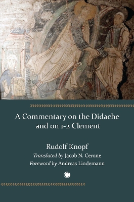 Book cover for A Commentary on the Didache and on 1-2 Clement