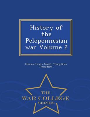 Book cover for History of the Peloponnesian War Volume 2 - War College Series