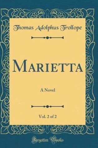 Cover of Marietta, Vol. 2 of 2: A Novel (Classic Reprint)