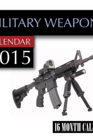 Cover of Military Weapons Calendar 2015