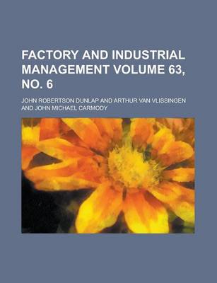 Book cover for Factory and Industrial Management Volume 63, No. 6