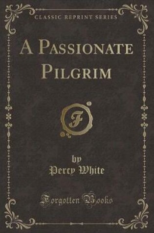Cover of A Passionate Pilgrim (Classic Reprint)