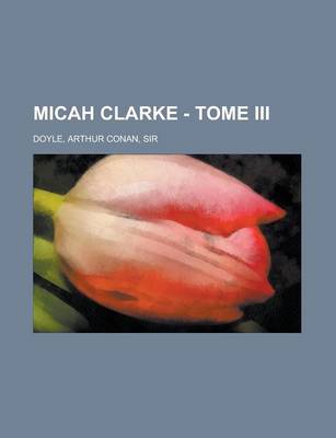 Book cover for Micah Clarke - Tome III