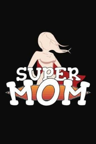 Cover of Super Mom