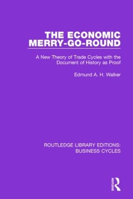 Book cover for The Economic Merry-Go-Round (RLE: Business Cycles)