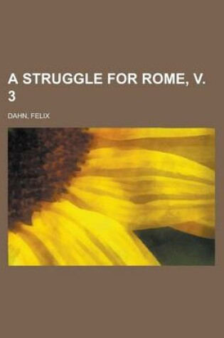 Cover of A Struggle for Rome, V. 3
