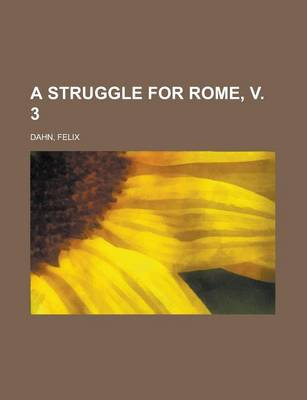 Book cover for A Struggle for Rome, V. 3