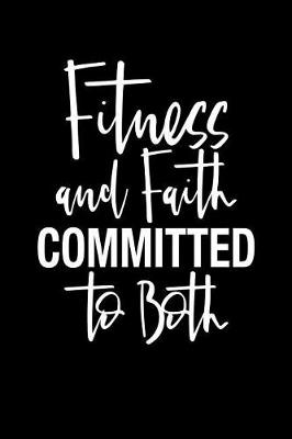 Book cover for Fitness and Faith Committed to Both