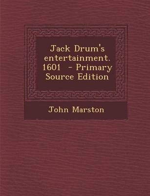 Book cover for Jack Drum's Entertainment. 1601 - Primary Source Edition