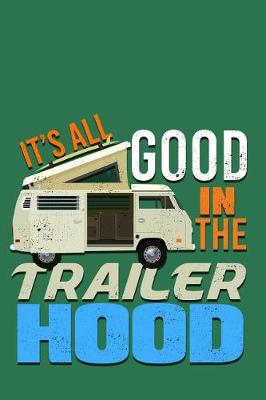 Book cover for It's All Good in the Trailer Hood