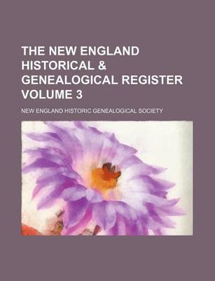 Book cover for The New England Historical & Genealogical Register Volume 3