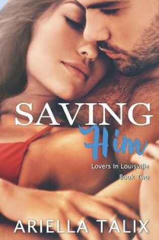 Cover of Saving Him