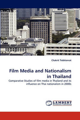 Cover of Film Media and Nationalism in Thailand