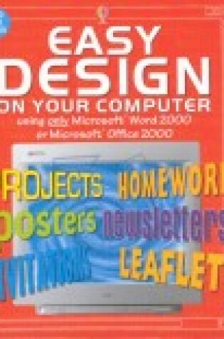 Cover of Easy Design on Your Computer Using Microsoft Word 2000