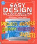 Book cover for Easy Design on Your Computer Using Microsoft Word 2000