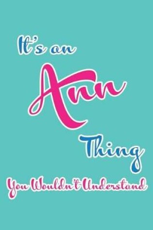 Cover of It's an Ann Thing You Wouldn't Understand