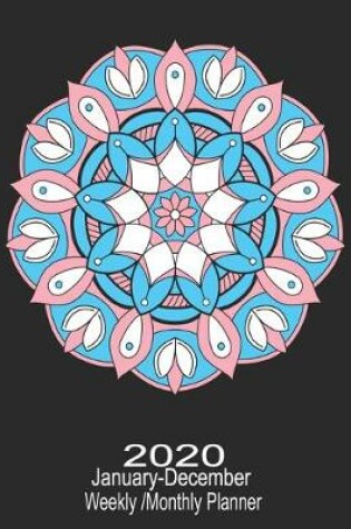 Cover of 2020 January-December Weekly/Monthly Planner Mandala