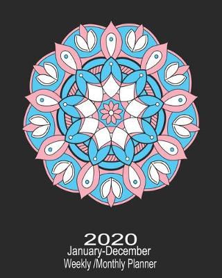 Book cover for 2020 January-December Weekly/Monthly Planner Mandala