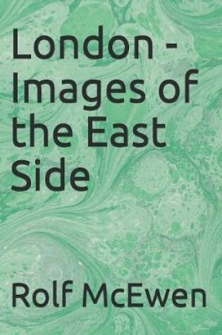 Cover of London - Images of the East Side