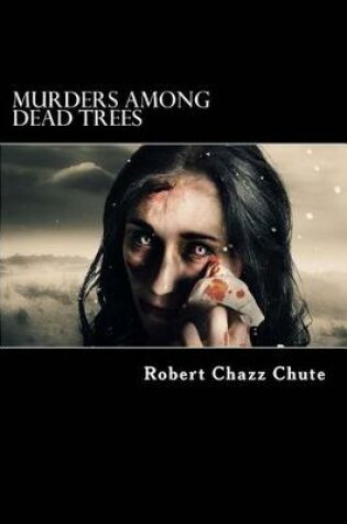 Cover of Murders Among Dead Trees