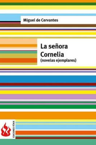 Cover of La senora Cornelia (novelas ejemplares)
