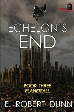 Cover of Echelon's End, Book Three