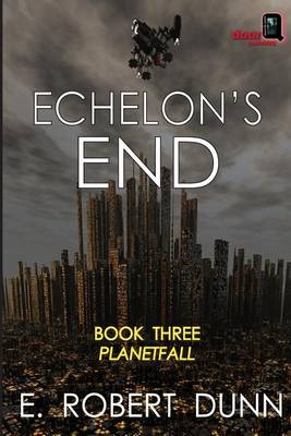 Book cover for Echelon's End, Book Three