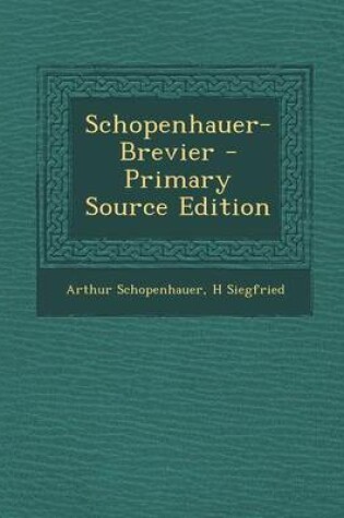 Cover of Schopenhauer-Brevier - Primary Source Edition