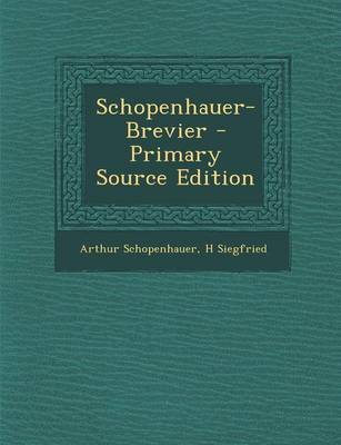 Book cover for Schopenhauer-Brevier - Primary Source Edition