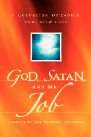 Cover of God, Satan, And Mr. Job