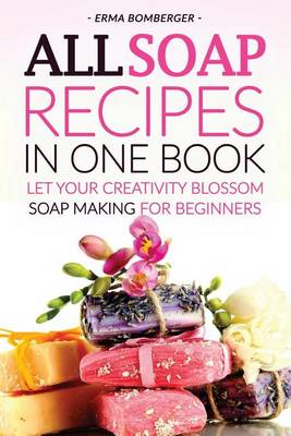 Cover of All Soap Recipes in One Book