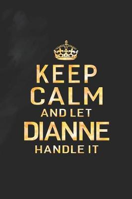 Book cover for Keep Calm and Let Dianne Handle It