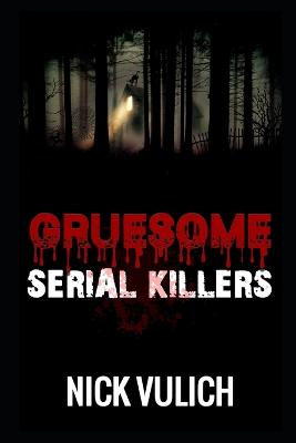 Book cover for Gruesome Serial Killers