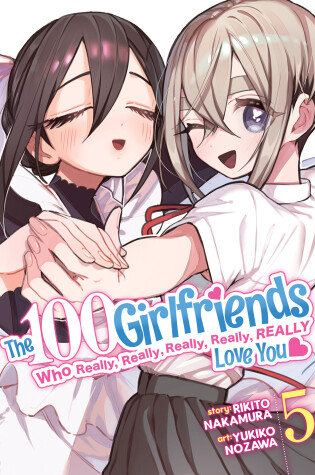 Cover of The 100 Girlfriends Who Really, Really, Really, Really, Really Love You Vol. 5