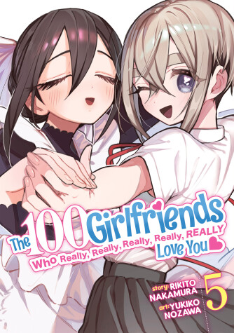 Book cover for The 100 Girlfriends Who Really, Really, Really, Really, Really Love You Vol. 5