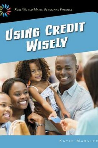 Cover of Using Credit Wisely