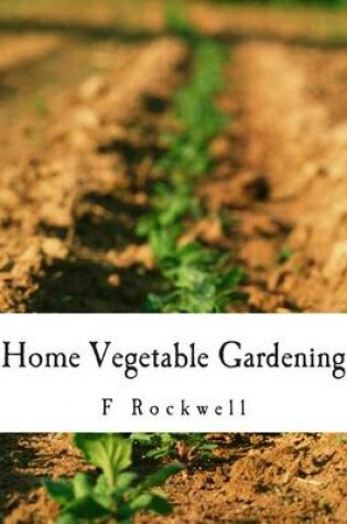 Cover of Home Vegetable Gardening