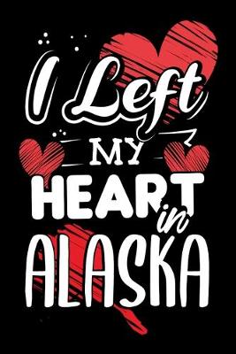 Book cover for I Left My Heart in Alaska