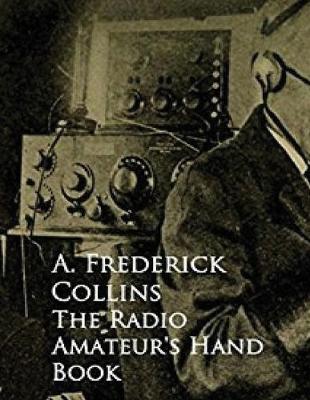 Book cover for The Radio Amateur's Hand Book (Annotated)