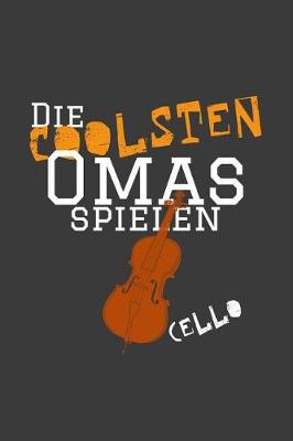 Book cover for Die coolsten Omas spielen Cello