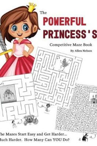 Cover of The Powerful Princess's Competitive Maze Book