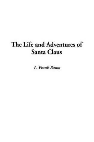Cover of The Life and Adventures of Santa Clause