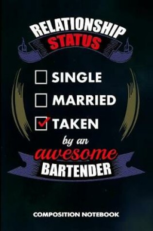 Cover of Relationship Status Single Married Taken by an Awesome Bartender