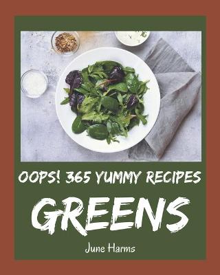 Book cover for Oops! 365 Yummy Greens Recipes