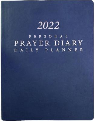 Book cover for 2022 Personal Prayer Diary and Daily Planner - Royal Blue (Italian Vinyl, Smooth)