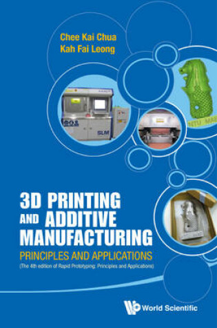 Cover of 3d Printing And Additive Manufacturing: Principles And Applications (With Companion Media Pack) - Fourth Edition Of Rapid Prototyping