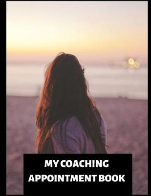 Book cover for My Coaching Appointment Book
